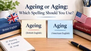 Ageing or Aging