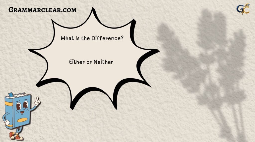 Either or Neither