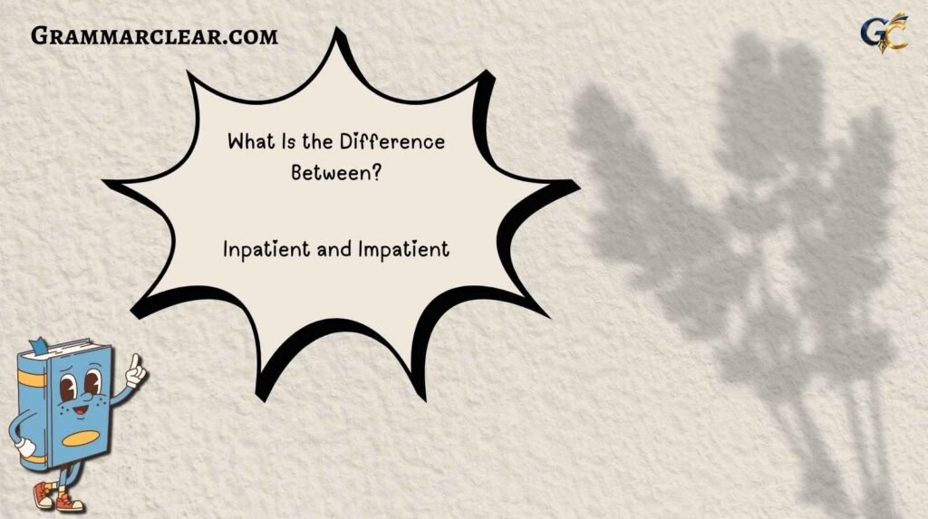Inpatient and Impatient