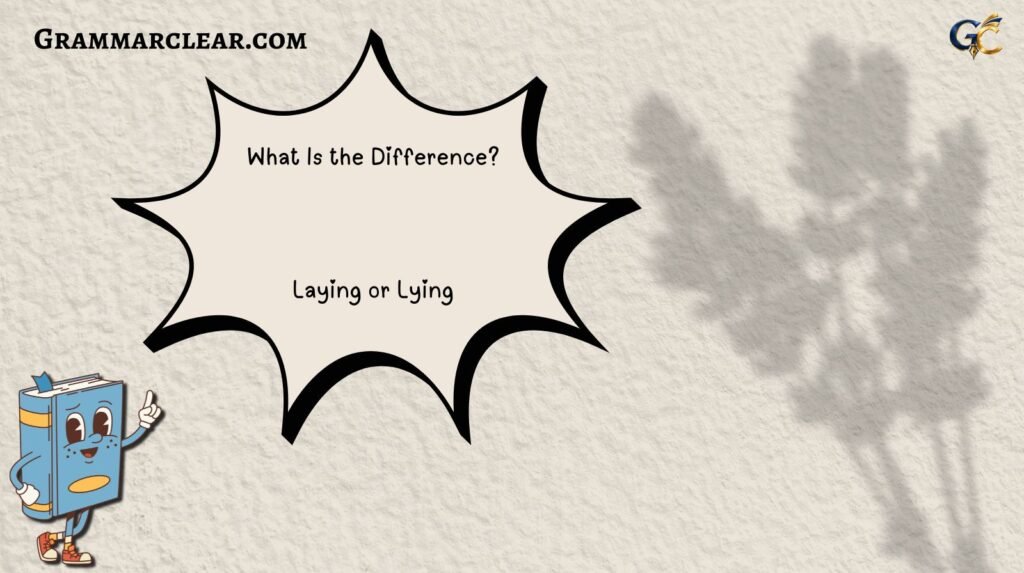 Laying or Lying